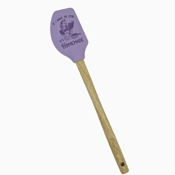 If I Have To Stir Its Homemade Spatula