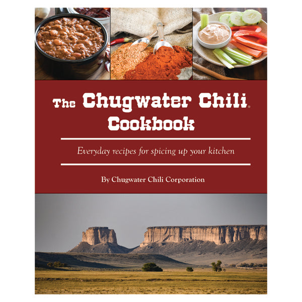 The Chugwater Chili Cookbook: Everyday recipes for spicing up your kitchen