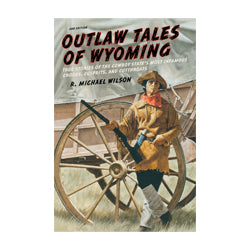 Outlaw Tales of Wyoming