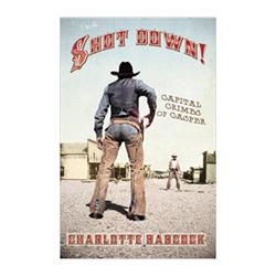 Shot Down: Capital Crimes of Casper Book High Plains Press 